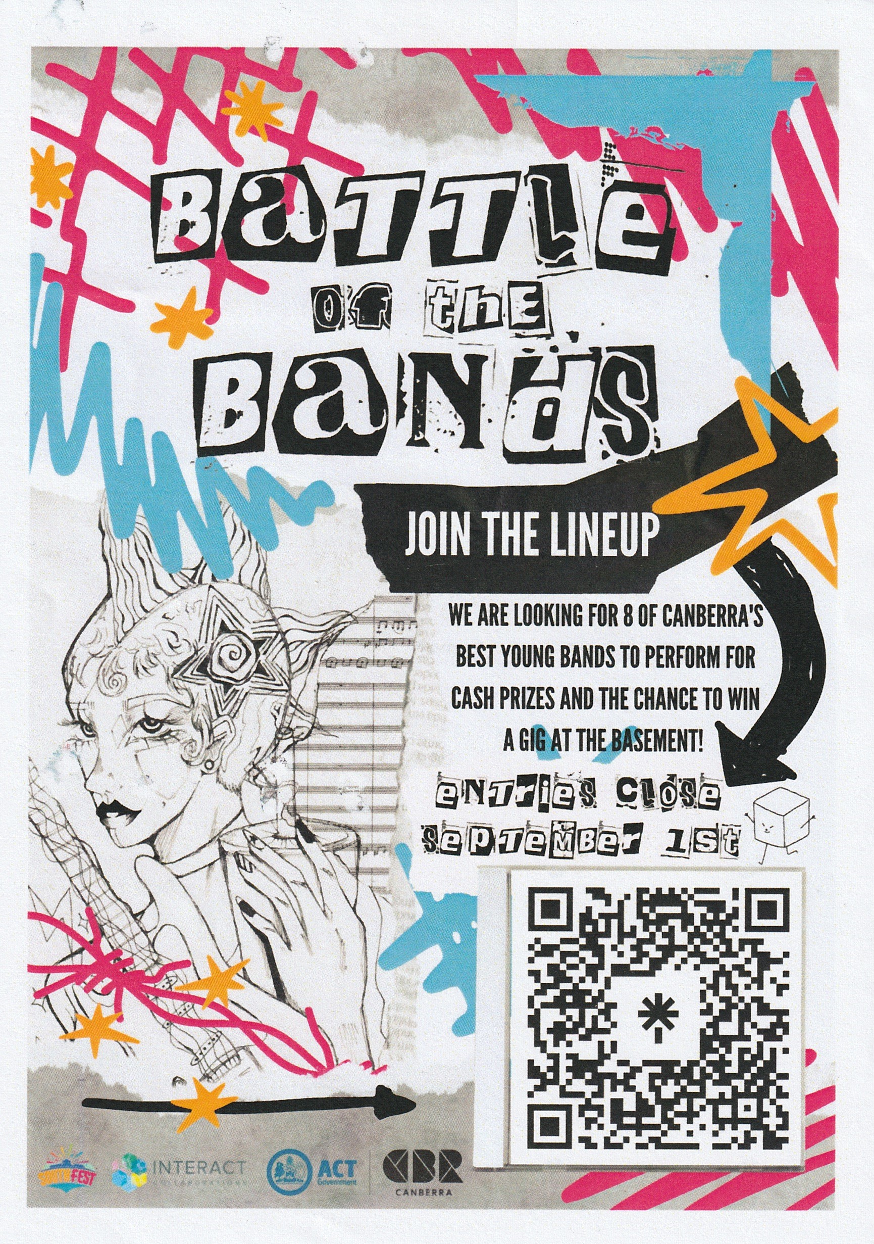 A white poster with blue, pink and orange decorations that says Battle Of The Bands, Join The Lineup. We are looking for 8 of Canberra's best young bands to perform for cash prizes and the chance to win a gig at the Basement! Entries close September 1st [QR Code].